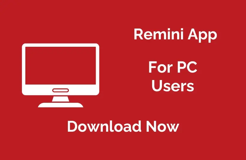 Download Remini Application for PC