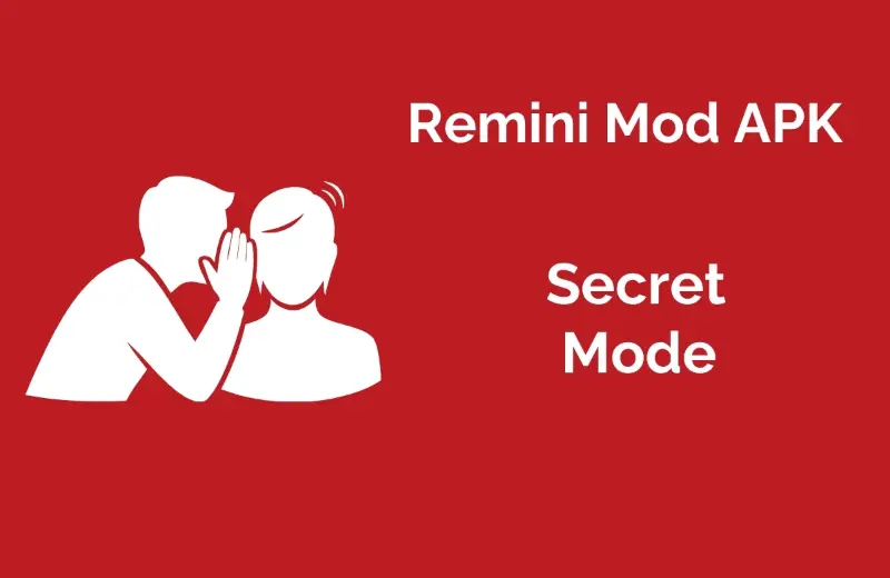Secret Mode in Remini Mod APK