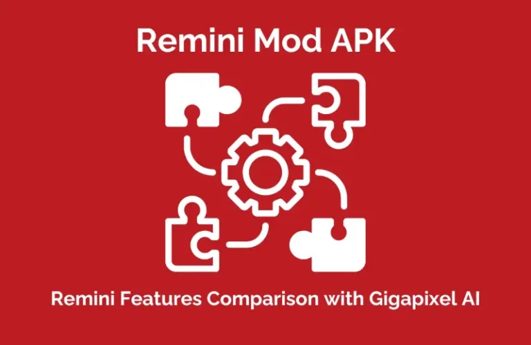 Features Comparison of Remini APK Vs Gigapixel AI